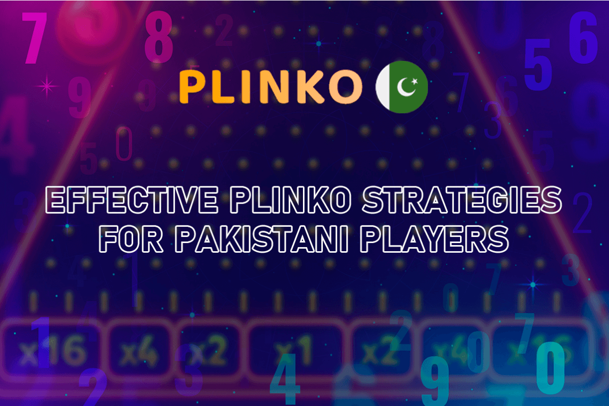 Effective Plinko Strategies for Pakistani Players